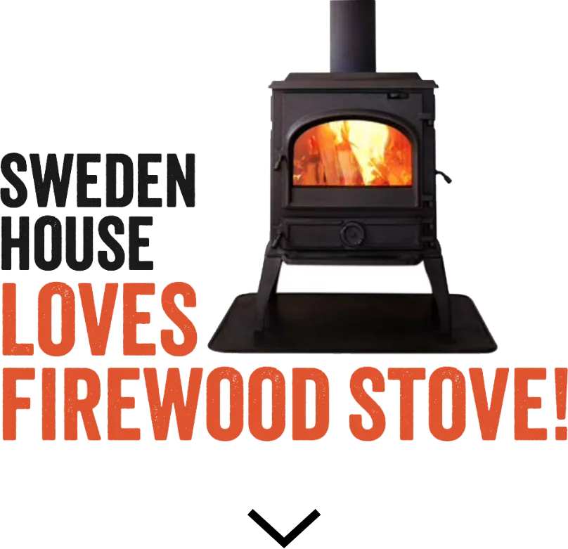SWEDENHOUSE LOVES FIREWOOD STOVE!