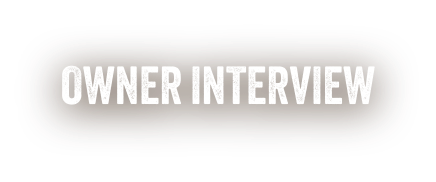 OWNER INTERVIEW