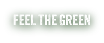FEEL THE GREEN