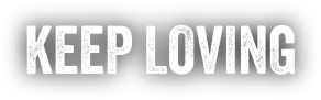 KEEP LOVING