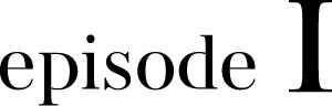 episode I